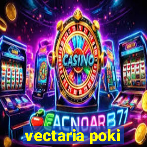 vectaria poki